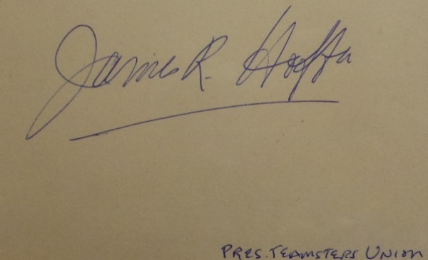 This roughly 4x5.5 cut is in EX/MT shape, and is hand-signed in blue ink by the Teamster figure reading James R. Hoffa, and grading about a 7.5.  With his mysterious death now 40 years ago, anything signed by Hoffa is valued well into the hundreds!