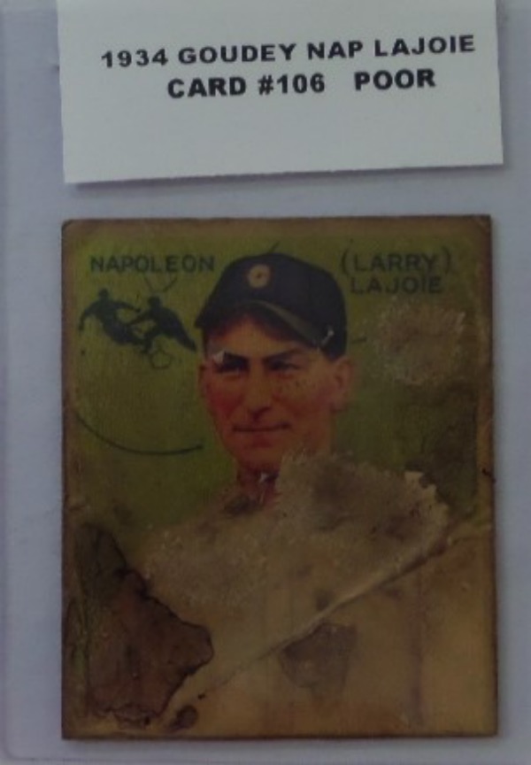 This 1934 Goudey Baseball card is #106 Larry NAP Lajoie and in Poor condition with surface wear evident and staining front and back.  There is discoloration on the card front and back, but Poor is a fair grade for this 1934 Goudey..