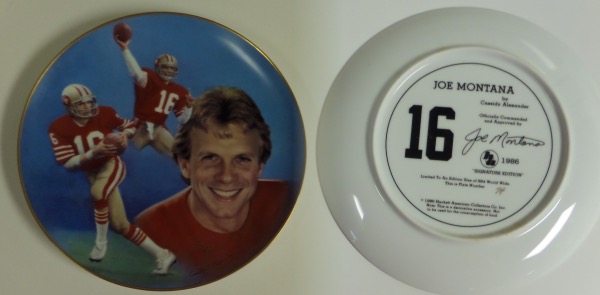 This 10" diameter collector's plate is from 1986, and is a limited edition Joe Montana plate from Hackett, numbered 74 out of only 864 produced.  It features colorful images of Montana with the San Francisco 49'ers, and is gold paint pen-signed by the HOF passer himself.  This is from Hackett's "Signature Edition," so authenticity is guaranteed by them, and retail is mid/high hundreds!