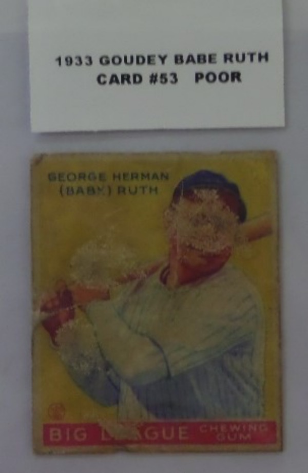 This card #53 from 1933 Goudey is the card of Babe Ruth and is in POOR condition, with creases and scraping front and back, and a scratches and wear on front.  Still a very desirable BABE RUTH card for any Baseball card collector with value in the high hundreds