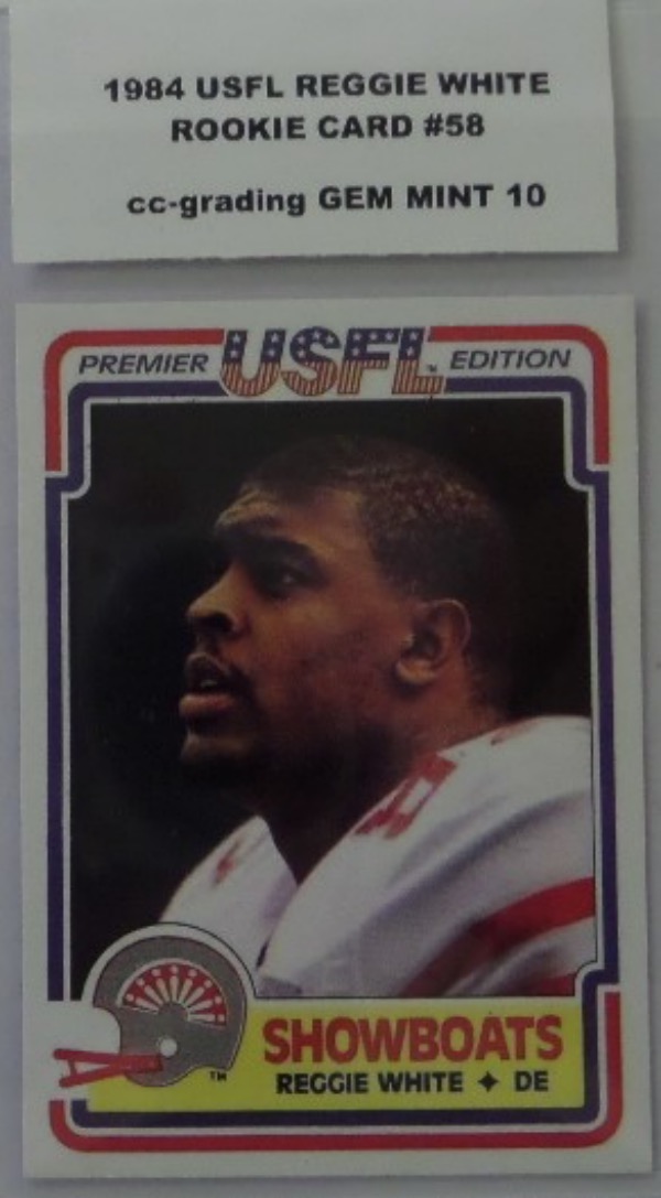 This card #58 from the defunct 1984 USFL card set is the Rookie card of Deceased Hall of Famer Reggie White.  This beauty has been graded Gem Mint 10 by CC-Grading and is valued High!  Great card to add to your collection. 