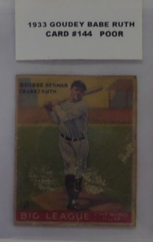 This card #144 from 1933 Goudey is the card of Babe Ruth and is in POOR condition, with light staining, Scratches on front, and creased.  The back is cleaner than the front and POOR is a fair grade for this card. Still a very desirable card for any Baseball card collector and value is HIGH.