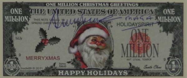 This 2011 Happy Holidays ONE MILLION dollar bill features an image of Santa Claus, and comes hand-signed beautifully in blue ink by the President of the United States, Donald J. Trump.  The signature grades a legible 8.5, complete with a MAGA inscription, and though this custom dollar might not be worth a million, it's still worth a lot!